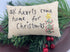 Primitive Handcrafted Christmas Embroidered All Hearts Come Home Pillow 6" - The Primitive Pineapple Collection