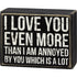 Primitive Farmhouse I Love You Even More Box Sign Shelf Sitter - The Primitive Pineapple Collection
