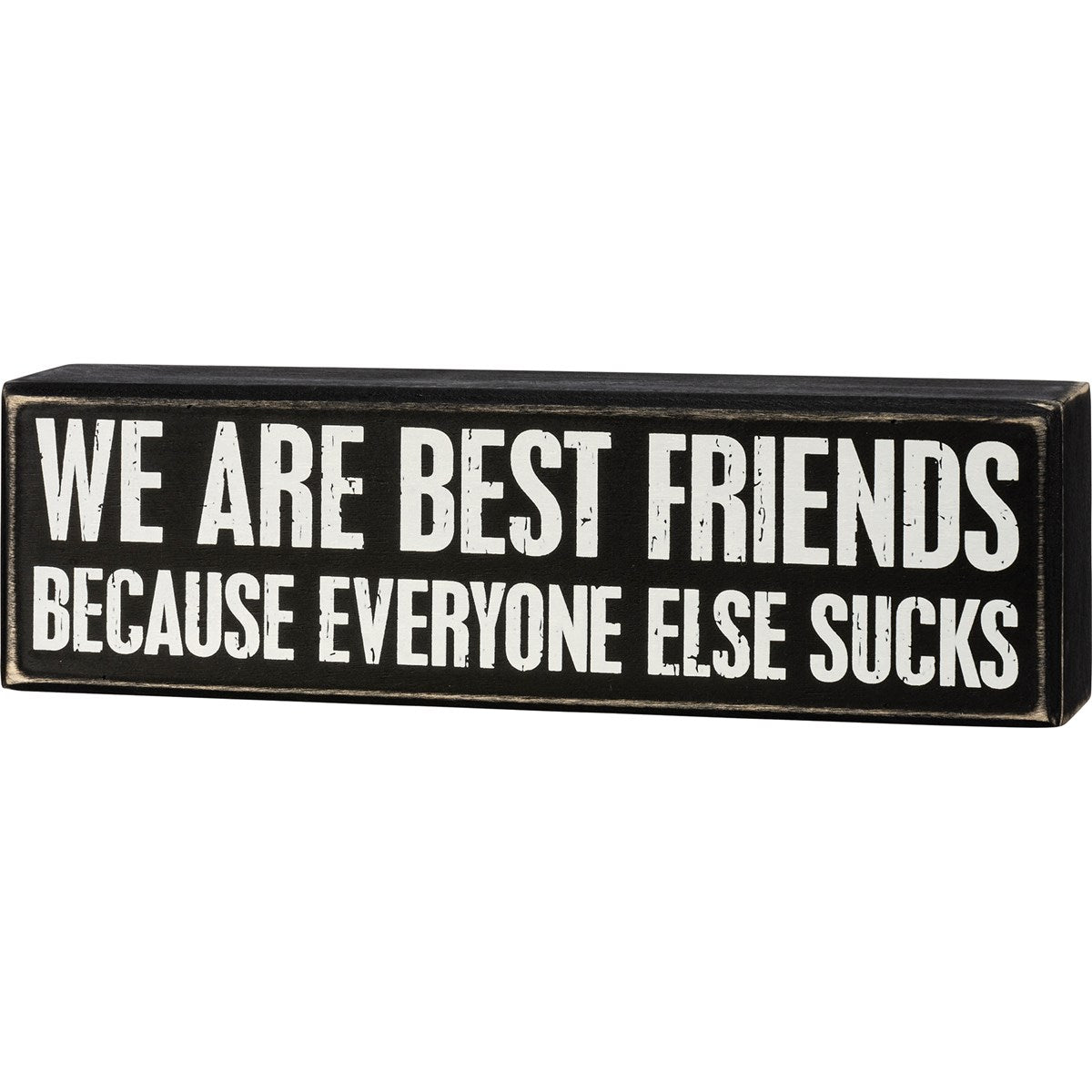 Primitive Farmhouse We Are Best Friends Box Sign Shelf Sitter