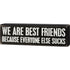 Primitive Farmhouse We Are Best Friends Box Sign Shelf Sitter - The Primitive Pineapple Collection