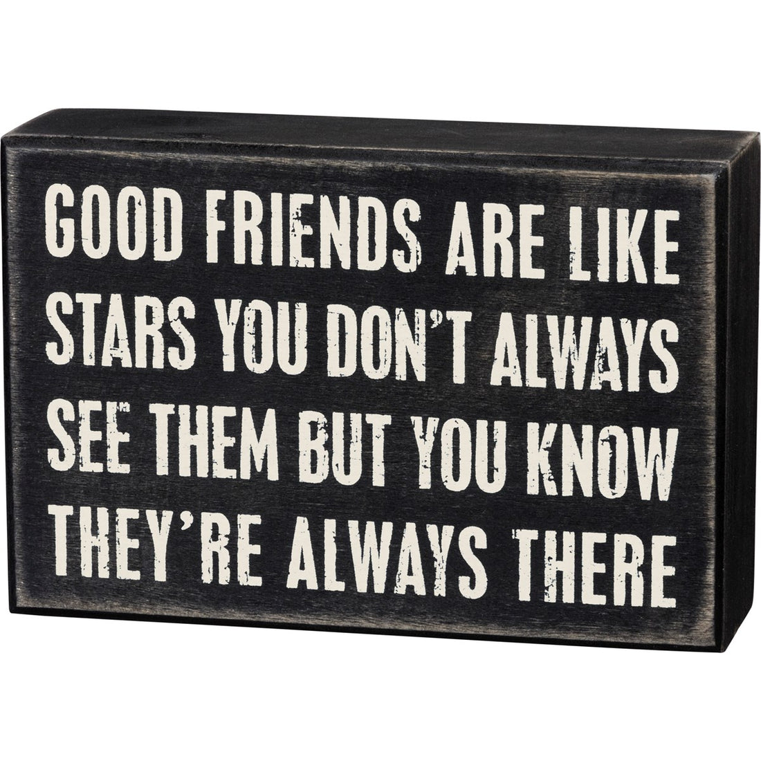Primitive Farmhouse Good Friends are Always There Box Sign Shelf Sitter