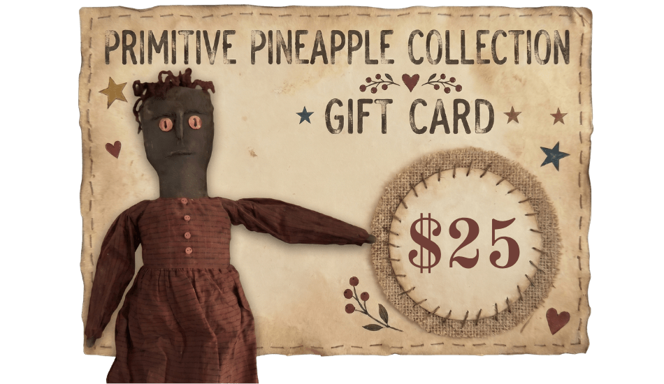 Primitive Pineapple Collection Gift Card - The Primitive Pineapple Collection