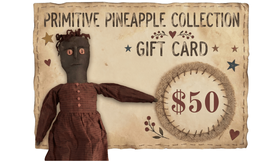 Primitive Pineapple Collection Gift Card - The Primitive Pineapple Collection