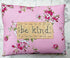 Handmade Be Kind Pink Floral Hand stitched Accent Pillow Floral Fabric 9" X 8" - The Primitive Pineapple Collection