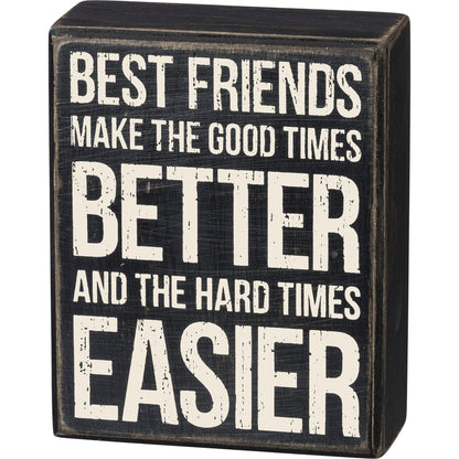 Primitive Farmhouse Best Friends Make Good Times Better Box Sign Shelf Sitter