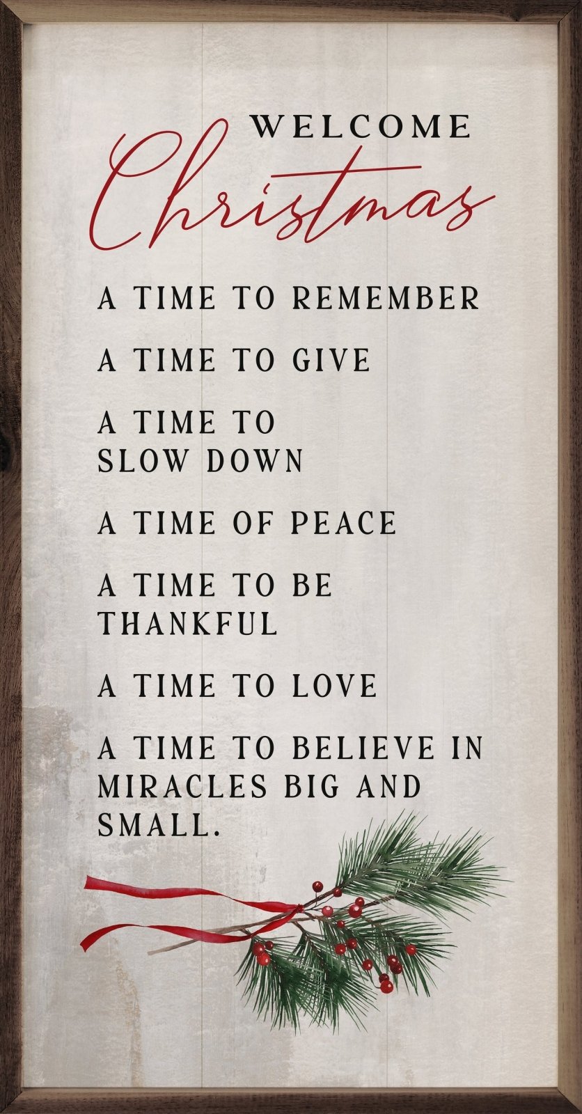 Handcrafted Walnut Framed Welcome Christmas w/ Pine Sprig Whitewash Art - The Primitive Pineapple Collection