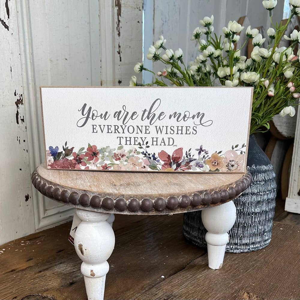 Primitive Farmhouse You are the Mom Block Shelf Sitter