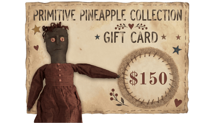 Primitive Pineapple Collection Gift Card - The Primitive Pineapple Collection