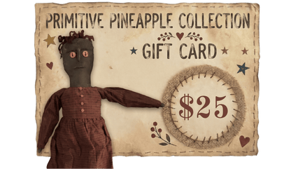 Primitive Pineapple Collection Gift Card - The Primitive Pineapple Collection