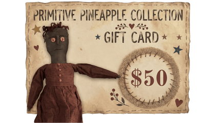 Primitive Pineapple Collection Gift Card - The Primitive Pineapple Collection