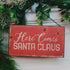 Vintage Look Ragon House Tin Christmas Here Comes Santa Sign 11” x 6.25" - The Primitive Pineapple Collection