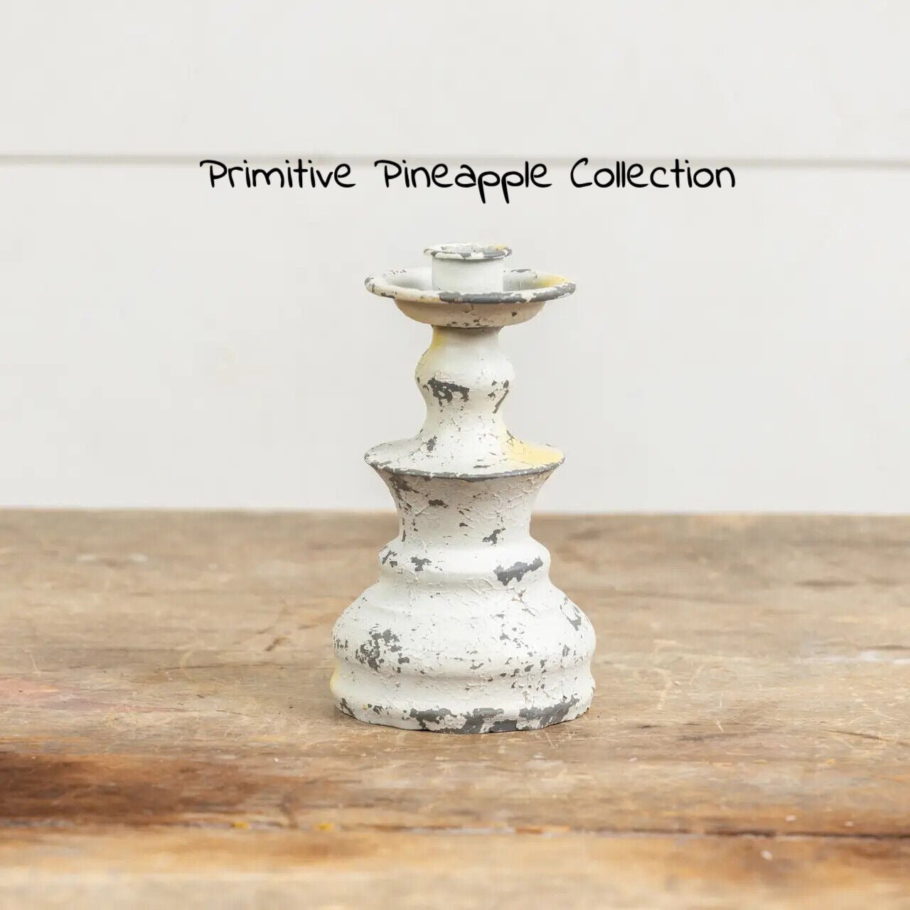 Primitive Farmhouse Distressed Aged White Taper CandleStick Holder - The Primitive Pineapple Collection